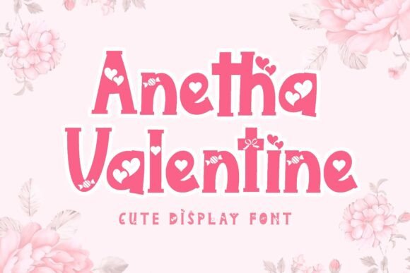 Anetha Valentine: A Sweet Display Font for Every Celebration