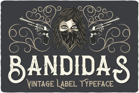 Bandidas: A Font with Unapologetic Personality for Bold Brands