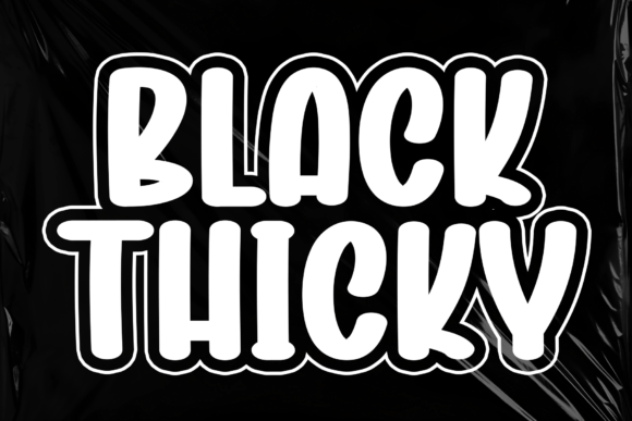 Black Thicky: The Chunky Font That Brings Your Boldest Ideas to Life