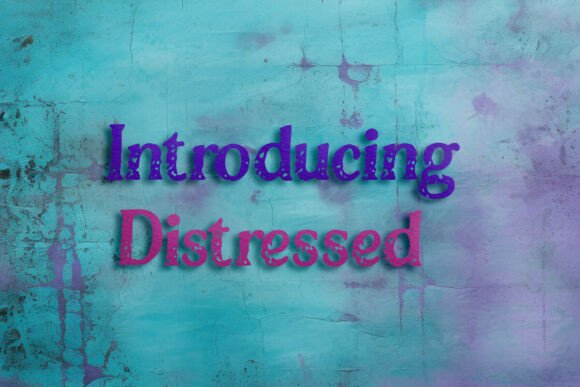 Distressed: The Typeface with Built-In Character