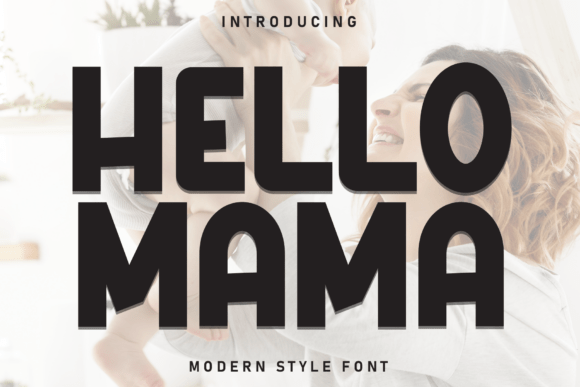 Meet the Font That Feels Like a Hug: Hello Mama