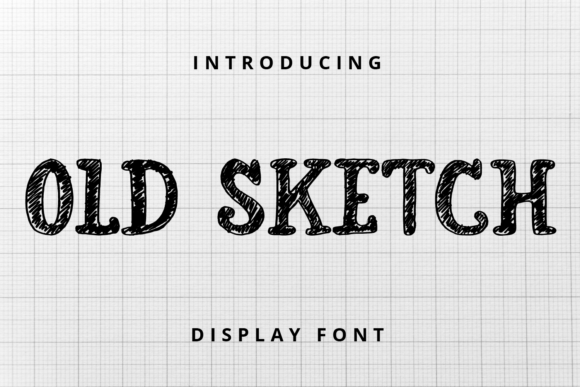 Old Sketch: A Bold Display Font with Whimsical Character