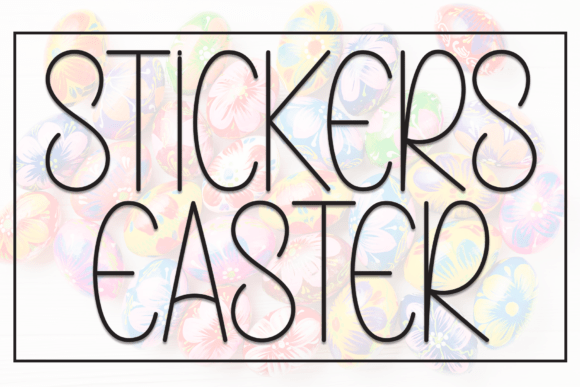 Stickers Easter: A Font That Feels Like a Fresh Start