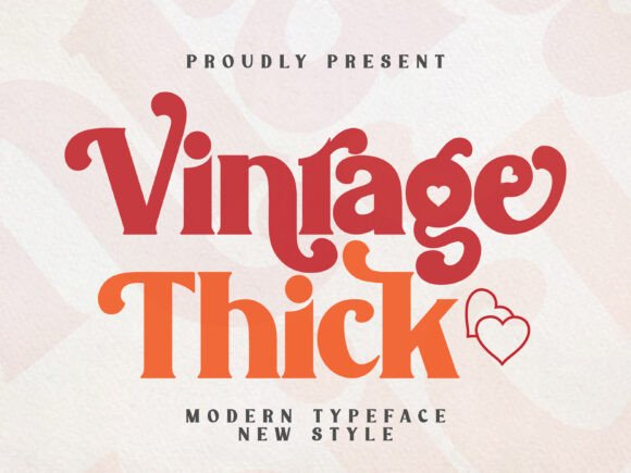 Vintage Thick: A Typeface That Whispers Romance and Shouts Style